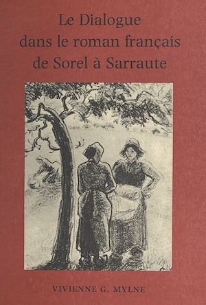 Téléchargez le livre :  Le dialogue dans le roman français, de Sorel à Sarraute