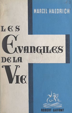 Téléchargez le livre :  Les Évangiles de la vie
