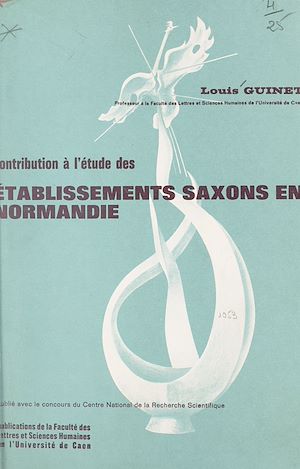 Téléchargez le livre :  Contribution à l'étude des établissements saxons en Normandie