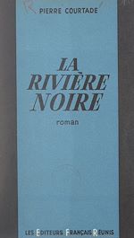 Télécharger le livre :  La rivière noire