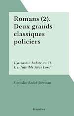 Télécharger le livre :  Romans (2).Deux grands classiques policiers : L'assassin habite au 21. L'infaillible Silas Lord