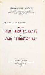 Télécharger le livre :  Deux frontières invisibles : de la mer territoriale à l'air territorial