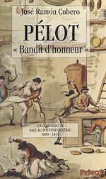 Télécharger le livre :  Pélot, "bandit d'honneur"
