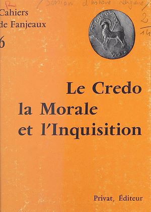 Téléchargez le livre :  Le Credo, la morale et l'Inquisition