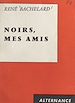 Télécharger le livre :  Noirs, mes amis