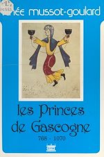 Télécharger le livre :  Les princes de Gascogne, 768-1070