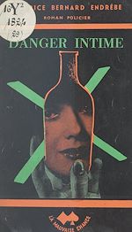 Télécharger le livre :  Danger intime