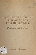 Télécharger le livre :  Les vicissitudes du château d'Amillis-en-Brye et de ses châtelains