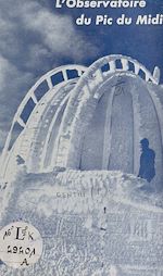 Télécharger le livre :  L'observatoire du Pic du Midi