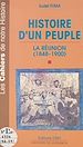 Télécharger le livre :  Histoire d'un peuple : La Réunion, 1848-1900