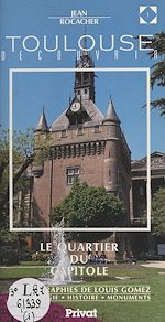 Download this eBook Découvrir Toulouse (1). Le quartier du Capitole