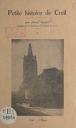Télécharger le livre :  Petite histoire de Creil