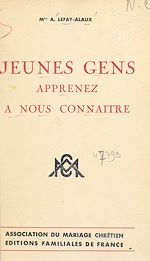 Télécharger le livre :  Jeunes gens, apprenez à nous connaître