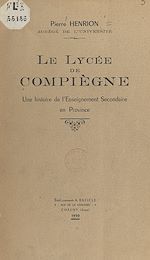 Télécharger le livre :  Le lycée de Compiègne