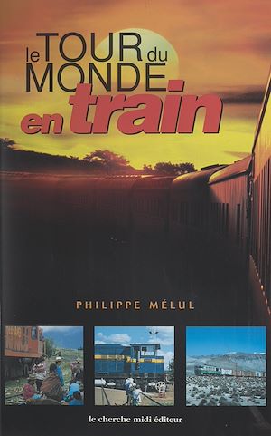 Téléchargez le livre :  Le tour du monde en train