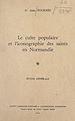 Télécharger le livre :  Le culte populaire et l'iconographie des Saints en Normandie (1). Étude générale