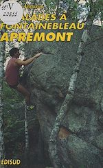 Télécharger le livre :  Escalades à Fontainebleau