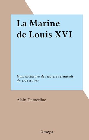Téléchargez le livre :  La Marine de Louis XVI