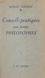 Télécharger le livre :  Conseils pratiques aux jeunes philosophes