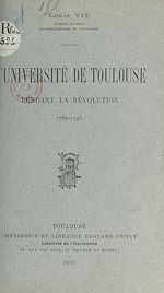 Télécharger le livre :  L'université de Toulouse pendant la Révolution, 1789-1793