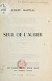 Télécharger le livre :  Seuil de l'aubier