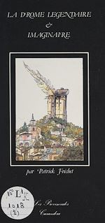 Télécharger le livre :  La Drôme légendaire et imaginaire