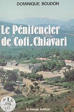 Télécharger le livre :  Le pénitencier de Coti-Chiavari