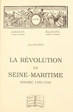 Télécharger le livre :  La Révolution en Seine-Maritime : Bolbec, 1789-1794