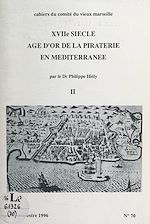 Télécharger le livre :  XVIIe siècle, âge d'or de la piraterie en Méditerranée (2)