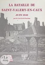 Télécharger le livre :  La bataille de Saint-Valery-en-Caux
