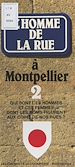 Télécharger le livre :  L'homme de la rue à Montpellier (2)