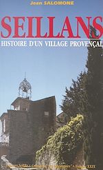 Télécharger le livre :  Histoire d'un village provençal : Seillans