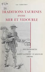 Télécharger le livre :  Traditions taurines entre mer et Vidourle