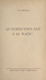 Télécharger le livre :  Qu'auriez-vous fait à sa place ?