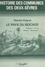 Télécharger le livre :  Histoire des communes des Deux-Sèvres (1). Le Pays du bocage : Bressuire, Cerizay, Mauléon, Moncoutant