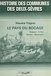 Télécharger le livre :  Histoire des communes des Deux-Sèvres (1). Le Pays du bocage : Bressuire, Cerizay, Mauléon, Moncoutant