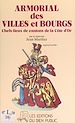 Télécharger le livre :  Armorial des villes et bourgs chefs-lieux de cantons de la Côte-d'Or