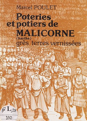 Téléchargez le livre :  Poteries et potiers de Malicorne (Sarthe)