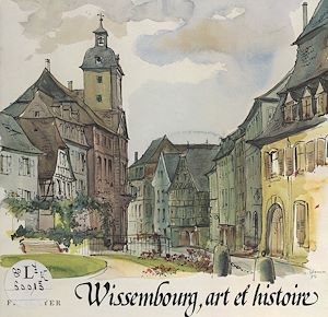 Téléchargez le livre :  Wissembourg, art et histoire