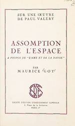 Télécharger le livre :  Sur une œuvre de Paul Valéry : assomption de l'espace, à propos de "L'âme et la danse"