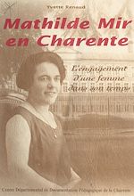 Télécharger le livre :  Mathilde Mir (1896-1958) en Charente (de 1932 à 1948)