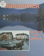 Télécharger le livre :  Si Gérardmer était conté aux Géromois