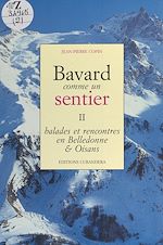 Télécharger le livre :  Bavard comme un sentier (2). Balades et rencontres en Belledonne et Oisans