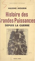 Download this eBook Histoire des grandes puissances depuis la guerre