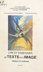 Télécharger le livre :  Lire et enseigner le texte et l'image : valeurs et cultures