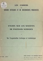 Download this eBook Études sur les sociétés de pasteurs nomades (1). Sur l'organisation technique et économique