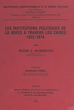 Télécharger le livre :  Les institutions politiques de la Grèce à travers les crises, 1922-1974