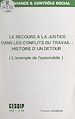 Télécharger le livre :  Le recours à la justice dans les conflits du travail : histoire d'un détour