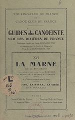Télécharger le livre :  Guides du canoéiste sur les rivières de France (16). La Marne : l'Ornain, la Saulx, la Chée
