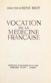 Télécharger le livre :  Vocation de la médecine française